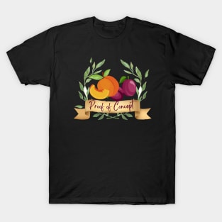 Magicians peaches & plums "Proof of Concept" T-Shirt